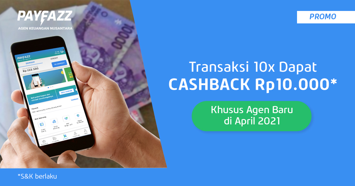 Promo Agen Baru di April 2021, Transaksi 10x Dapat Cashback Rp10.000!